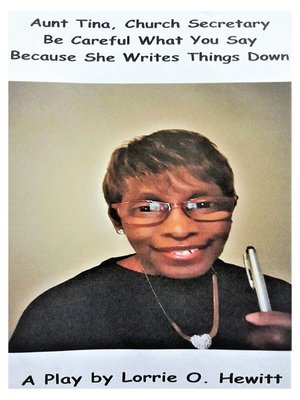 cover image of Aunt Tina, Church Secretary Be Careful What You Say Because She Writes Things Down